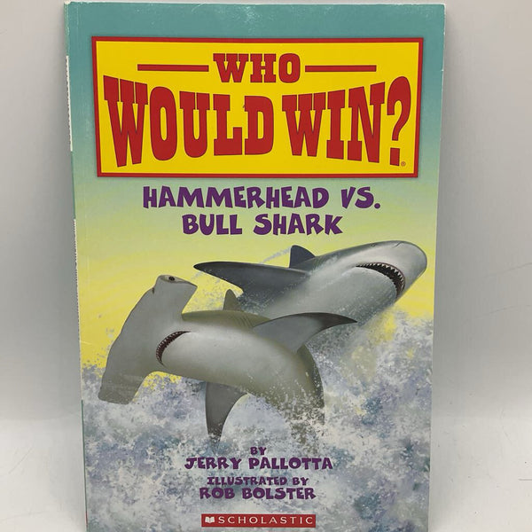 Who Would Win: Hammer Head Shark Vs. Bull Shark (paperback)