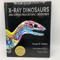 X-Ray Dinosaurs And Other Prehistoric Creatures (hardcover)