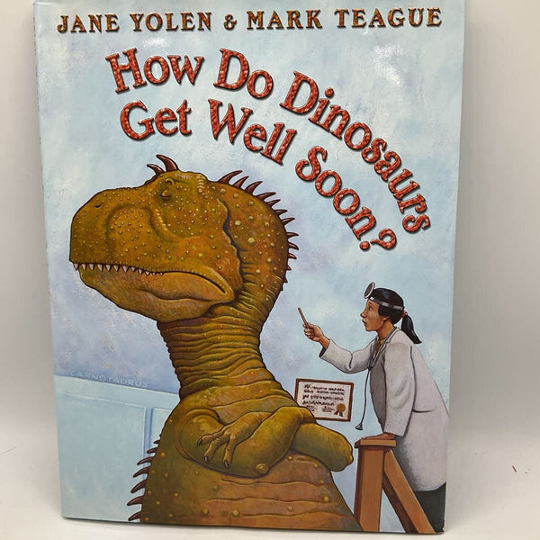 How Do Dinosaurs Get Well Soon (hardcover)