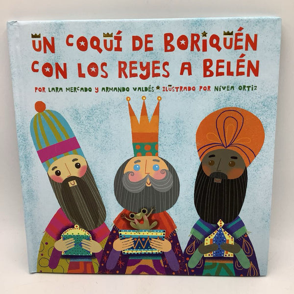 Un Coqui De Boriquen Con Los Reyes A Belen (hardcover)