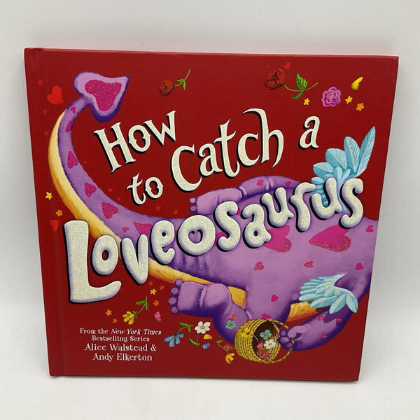 How To catch A Loveosaurus (hardcover)