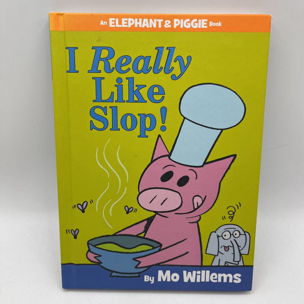 I Really Like Slop (hardcover)