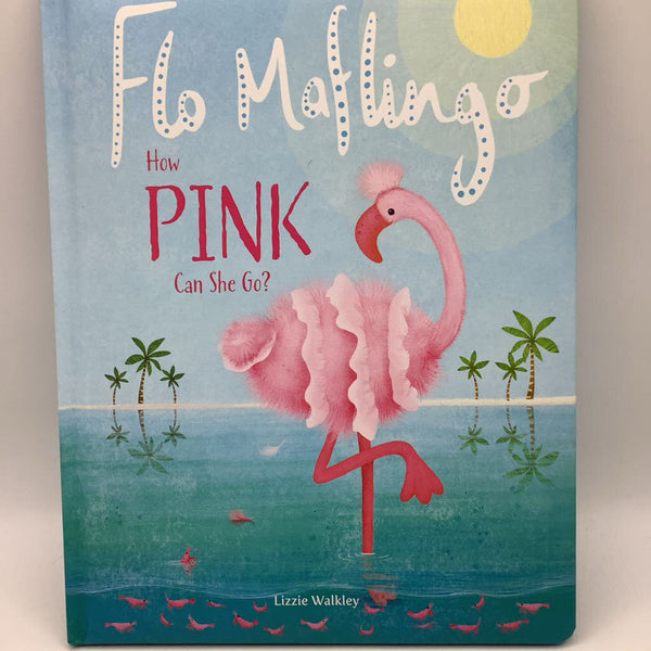 Flo Mafingo How Pink Can She Go (hardcover)