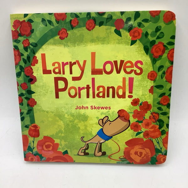 Larry Loves Portland (boardbook)