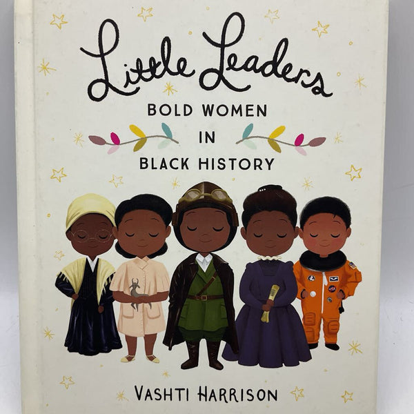 Little Leaders Bold Women In Black History (hardcover)