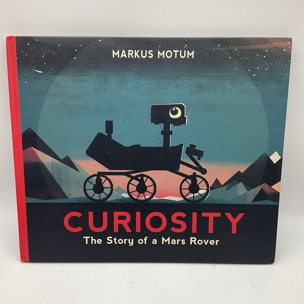 Curiosity The Story Of A Mars Rover (hardcover)