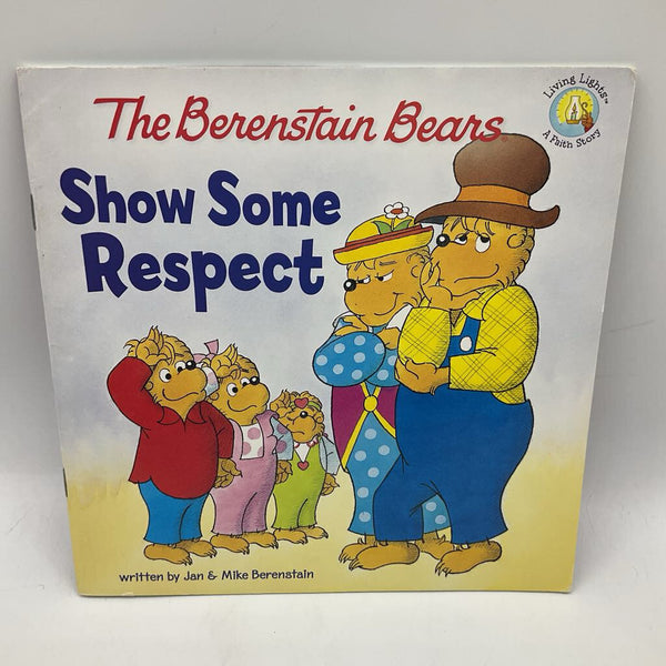 The Berenstain Bears: Show Some Respect (paperback)