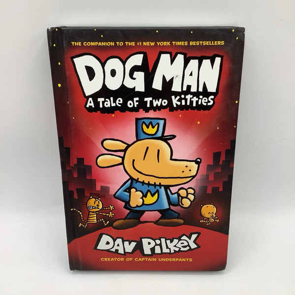 Dog Man A Tale Of Two Kitties (hard cover)