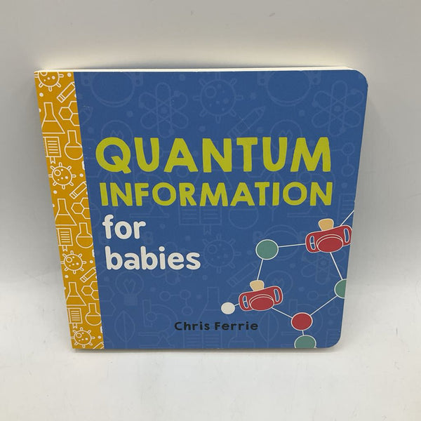 Quantum Information For Babies (boardbook)