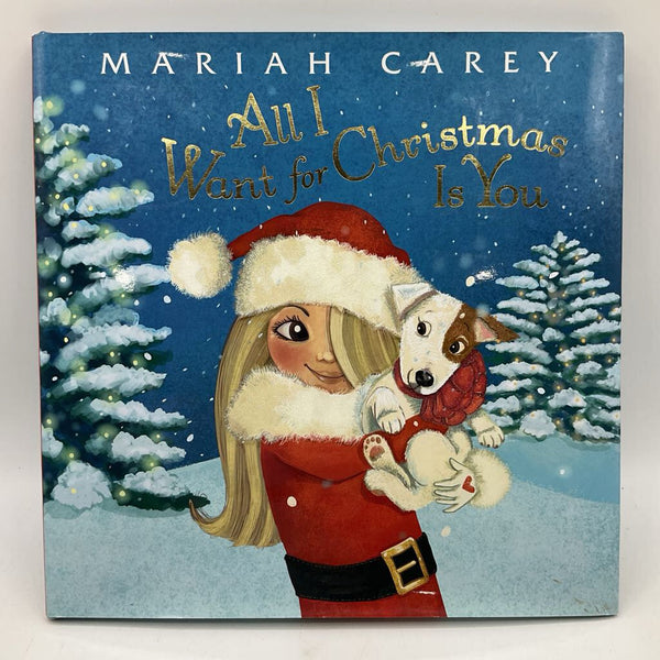 All I Want For Christmas Is You (hardcover)