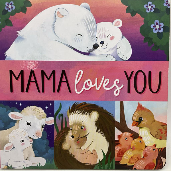 Mama Loves You (boardbook)
