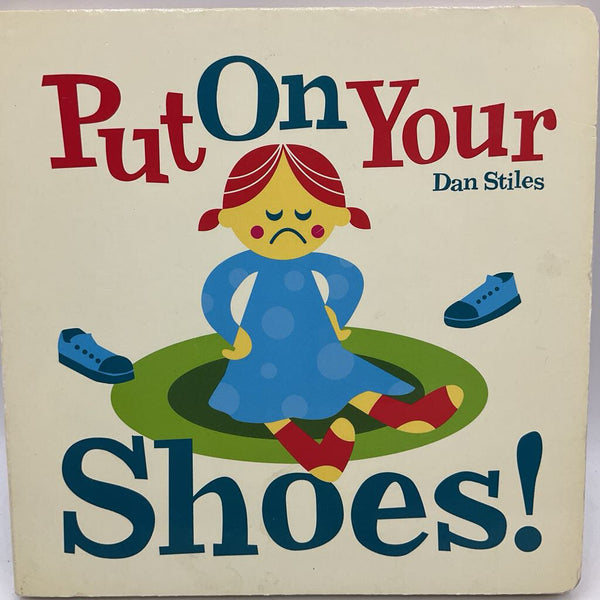 Put On Your Shoes (boardbook)