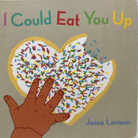 I Could Eat You Up (boardbook)
