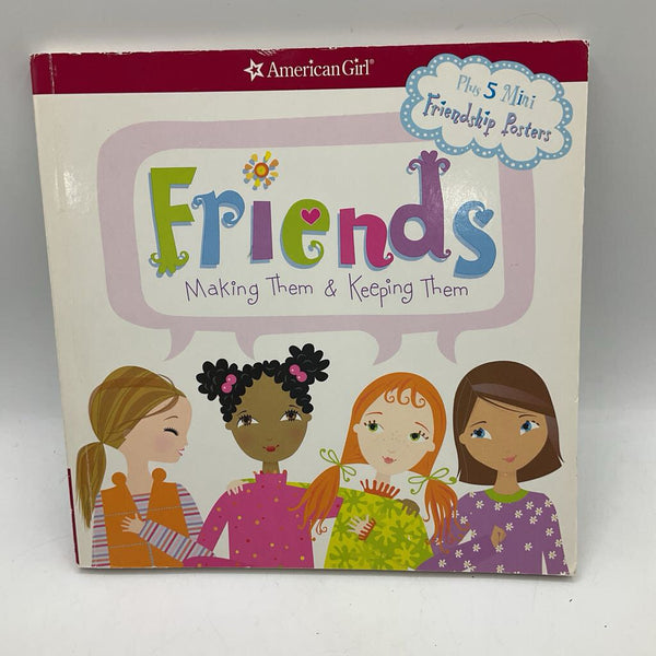 American Girl: Friends Making Them & Keeping Them (paperback)