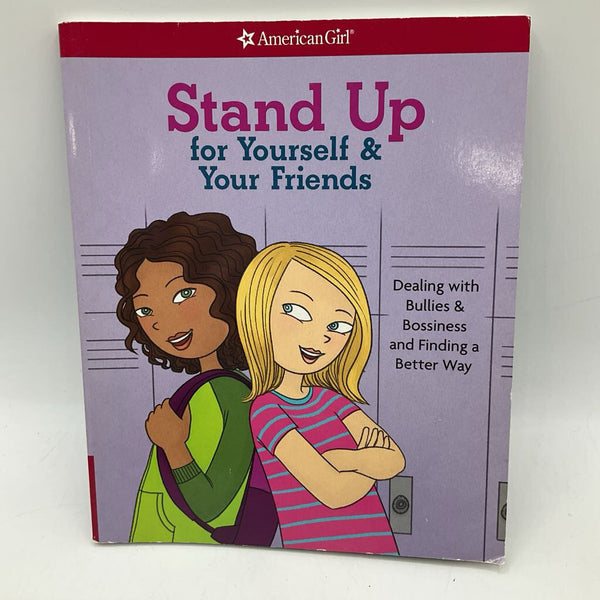 American Girl: Stand Up For Yourself & Your Friends(paperback)