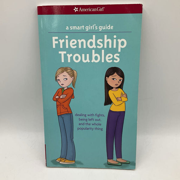 American Girl: A Smart Girls Guide To Friendship Troubles (paperback)