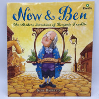 Now & Ben The Modern Inventions Of Benjamin Franklin (paperback)