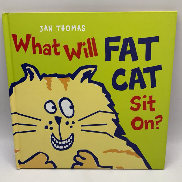 What Will Fat Cat Sit On? (hardcover)