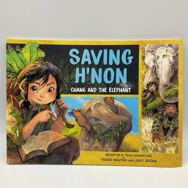 Saving H'Non Chang The Elephant (paperback)