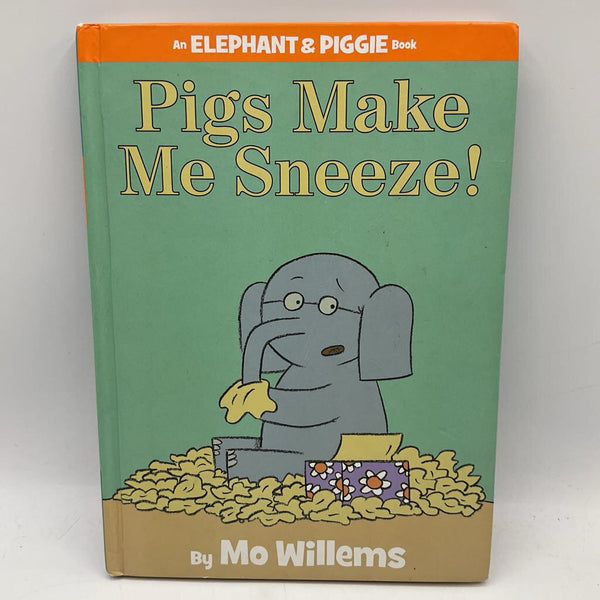 Pigs Make Me Sneeze! (hardcover)