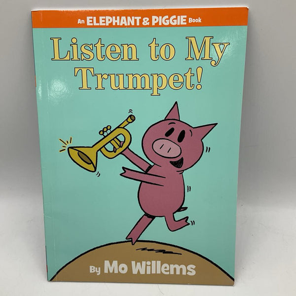 Listen To My Trumpet! (softcover)