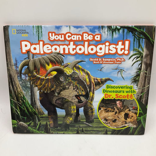You Can Be A Paleontologist! (hardcover)