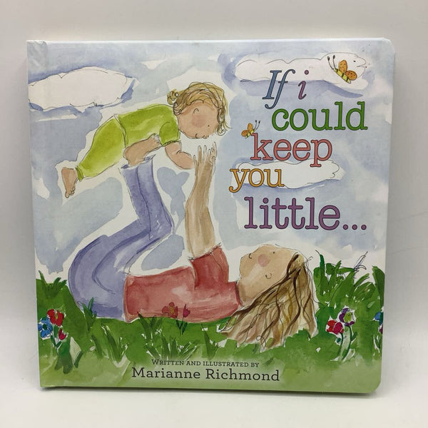 If I Could Keep You Little (boardbook)