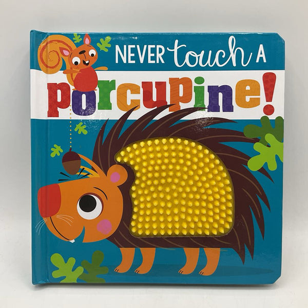 Never Touch A Porcupine (Boardbook)