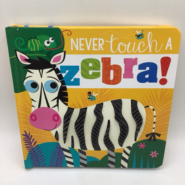 Never Touch A Zebra (boardbook)