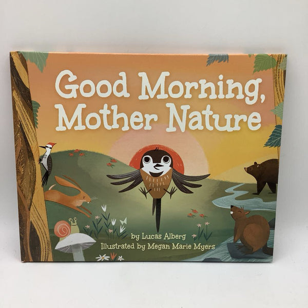 Good Morning Mother Nature (hardcover)