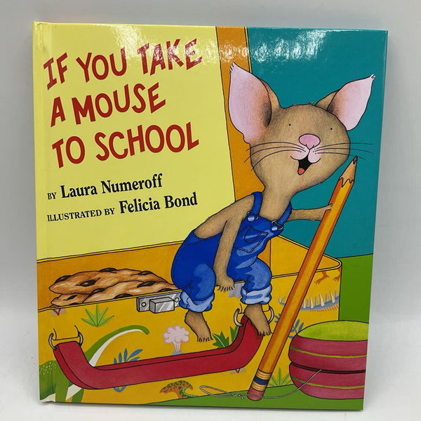 If You Take A Mouse To School (hardcover)