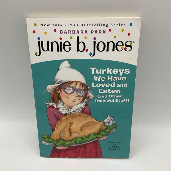 Junie B. Jones Turkeys We have Loved and Eaten (and other thankful stuff) (paperback)